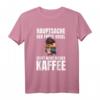 Hauptsache Der Frühe Vogel Säuft Nicht Meinen Kaffee - Lustiges Kaffee T-Shirt für Morgenmuffel & Arbeitskollegen