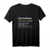 Lustiges Katharina & Kathi T-Shirt mit Namen - Perfektes Geschenk für Geburtstag, Weihnachten & Muttertag für Frauen