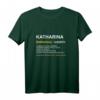 Lustiges Katharina & Kathi T-Shirt mit Namen - Perfektes Geschenk für Geburtstag, Weihnachten & Muttertag für Frauen
