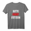 Bitte Nicht Füttern Essenliebhaber T-Shirt mit lustigem Spruch – Motivation für Diät, Sport & Abnehmen