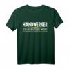 Lustiges Handwerker T-Shirt mit Spruch – Humorvolles Outfit für Gesellen & Meister, das jeden überrascht