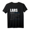 Lars Vorname Name Rufname Geschenk T-Shirt - Witziges Geburtstagsgeschenk mit Namensspruch für Frauen & Mädchen