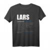 Lars Vorname Name Rufname Geschenk T-Shirt - Witziges Geburtstagsgeschenk mit Namensspruch für Frauen & Mädchen