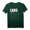 Lars Vorname Name Rufname Geschenk T-Shirt - Witziges Geburtstagsgeschenk mit Namensspruch für Frauen & Mädchen