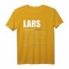 Lars Vorname Name Rufname Geschenk T-Shirt - Witziges Geburtstagsgeschenk mit Namensspruch für Frauen & Mädchen