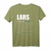 Lars Vorname Name Rufname Geschenk T-Shirt - Witziges Geburtstagsgeschenk mit Namensspruch für Frauen & Mädchen