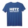 Hetz mich nicht! Sarkastischer Spruch T-Shirt – Lustiges Geschenk für Bauarbeiter, Gipser, Maler & Handwerker für Firmenfeste & Feierlichkeiten