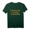 Du Bist Nicht Dumm Du Hast Nur 40 Geburtstag - Lustiges Sarkastisches T-Shirt für Nerds & Klugscheißer zum HapDeer