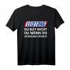 Motorsport Du Bist Nicht Du Wenn Du Sparsam Fährst Leistung T-Shirt – Lustiges Geschenk für Auto- und Rennsportfans, Mechaniker & Tuning-Enthusiasten