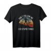 Folgen Sie mir nicht, ich mache dumme Sachen Trail Running T-Shirt – Retro Vintage Outdoor Sportbekleidung für Abenteurer und Extremsportfans