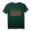 Nicht Quatschen - Machen T-Shirt für Männer und Frauen – Lustiges Arbeits- und Macher-Shirt als Geschenk zum Geburtstag
