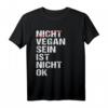 Lustiges Anti Veganer Spruch T-Shirt - Humorvolles Geschenk für Nicht-Veganer, Perfekt für Geburtstag & Weihnachten