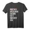 Lustiges Anti Veganer Spruch T-Shirt - Humorvolles Geschenk für Nicht-Veganer, Perfekt für Geburtstag & Weihnachten