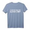 Gegen Klimaaktivisten & Klimakleber T-Shirt – Humorvolles Statement gegen Klima-Demos & Extremismus
