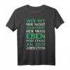 Freches Vintage T-Shirt mit sarkastischem Spruch – Für Selbstbewusste, Kollegen, Freunde & Partner, ideal als Geschenk zu Geburtstag & Weihnachten