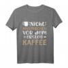 Nicht Ansprechen Vor Dem Ersten Kaffee - Morgenmuffel T-Shirt, perfektes Geschenk für Kaffeeliebhaber und Humorvolle Freunde
