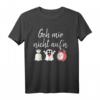 Witziges Spruch T-Shirt 'Geh mir nicht auf den Sack' – Ironischer Blickfang für Partys, Festen & als Geschenk für Humorvolle
