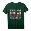 Ich reg mich nicht auf die anderen regen mich auf T-Shirt - Lustiges Geschenk für Männer und Frauen mit Humor und Sarkasmus