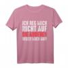 Ich reg mich nicht auf die anderen regen mich auf T-Shirt - Lustiges Geschenk für Männer und Frauen mit Humor und Sarkasmus