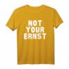 Not Your Ernst Denglisch Nicht Dein Ernst Geschenk T-Shirt – Lustiges Humorvolles Geschenk für Freunde und Familie