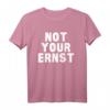 Not Your Ernst Denglisch Nicht Dein Ernst Geschenk T-Shirt – Lustiges Humorvolles Geschenk für Freunde und Familie