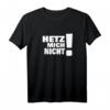 HETZ MICH NICHT! Lustiges Fun T-Shirt mit Spruch für Männer und Frauen – Perfekt als Geschenk zum Geburtstag ab 50, für entspannte und sarkastische Personen