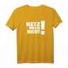 HETZ MICH NICHT! Lustiges Fun T-Shirt mit Spruch für Männer und Frauen – Perfekt als Geschenk zum Geburtstag ab 50, für entspannte und sarkastische Personen