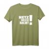 HETZ MICH NICHT! Lustiges Fun T-Shirt mit Spruch für Männer und Frauen – Perfekt als Geschenk zum Geburtstag ab 50, für entspannte und sarkastische Personen