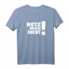 HETZ MICH NICHT! Lustiges Fun T-Shirt mit Spruch für Männer und Frauen – Perfekt als Geschenk zum Geburtstag ab 50, für entspannte und sarkastische Personen