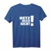 HETZ MICH NICHT! Lustiges Fun T-Shirt mit Spruch für Männer und Frauen – Perfekt als Geschenk zum Geburtstag ab 50, für entspannte und sarkastische Personen