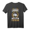 Ich höre nicht auf wenn ich müde sondern Fertig bin Landwirt T-Shirt - Unterstützung für Bauern & Erntehelfer, perfektes Geschenk für Landwirte
