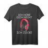 Ich höre dich nicht - ich zocke! Gaming T-Shirt für echte Zocker, perfekt als Geschenk für Gamer und Gaming-Enthusiasten