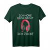 Ich höre dich nicht - ich zocke! Gaming T-Shirt für echte Zocker, perfekt als Geschenk für Gamer und Gaming-Enthusiasten