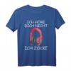 Ich höre dich nicht - ich zocke! Gaming T-Shirt für echte Zocker, perfekt als Geschenk für Gamer und Gaming-Enthusiasten