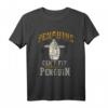 Pinguine können nicht fliegen also bin ich ein Pinguin T-Shirt – Lustiges Tiermotiv, ideales Geschenk für Tierliebhaber zu Weihnachten & Geburtstag