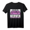 Ich bin nichts für schwache Nerven T-Shirt – Humorvolles Statement-Shirt für Selbstbewusste Männer