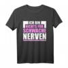Ich bin nichts für schwache Nerven T-Shirt – Humorvolles Statement-Shirt für Selbstbewusste Männer