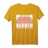 Ich bin nichts für schwache Nerven T-Shirt – Humorvolles Statement-Shirt für Selbstbewusste Männer