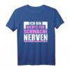 Ich bin nichts für schwache Nerven T-Shirt – Humorvolles Statement-Shirt für Selbstbewusste Männer