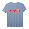 Nö nicht heute T-Shirt – Lustiges Spruch T-Shirt für Männer und Frauen mit humorvollem Design