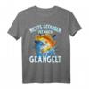 Nichts Gefangen ist auch Geangelt - Lustiges Fischer Angler T-Shirt für Angler und Hobbyfischer