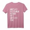 Vegan Spruch Nicht Vegan Sein Ist Nicht Ok Vegan T-Shirt – Lustiges Veganer Outfit als Geschenkidee zum Geburtstag oder Weihnachten