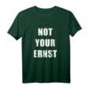 Not Your Ernst Denglisch Lustiges Geschenk T-Shirt für Englisch-Experten, Kollegen & Freunde – Perfekt zu Weihnachten, Geburtstag & Jubiläum