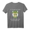 Lustiges Frosch T-Shirt mit Sarkasmus Spruch - Perfektes Geschenk für Humor- und Frösche-Liebhaber