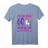 Damen 60. Geburtstag T-Shirt mit Spruch 'Ich bin über 60 helfen Sie mir auf mein Einhorn' – Lustiges Geschenk für Frauen ab 60