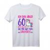 Damen 60. Geburtstag T-Shirt mit Spruch 'Ich bin über 60 helfen Sie mir auf mein Einhorn' – Lustiges Geschenk für Frauen ab 60