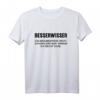 Besserwisser Spruch Spaß Ironie Sarkasmus T-Shirt – Witziges Geschenk für Experten, Professoren, Lehrer & Schlaumeier