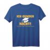 Ich Gender Nicht Ich Habe Einen Schulabschluss T-Shirt – Humorvolles Statement-Shirt für Erwachsene