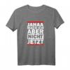 Jahaa mach ich aber nicht jetzt - Lustiges Arbeit Geschenk T-Shirt für Geburtstag & Humorvolle Geschenke