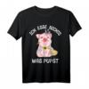 Ich Esse Nichts Was Pupst - Veganes Tierliebhaber T-Shirt gegen Massentierhaltung, Tierfreunde Geschenk